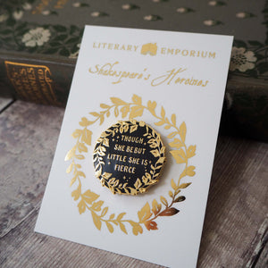 Hermia 'Little but Fierce' Enamel Pin - Shakespeare's Heroines Collection - Literary Emporium