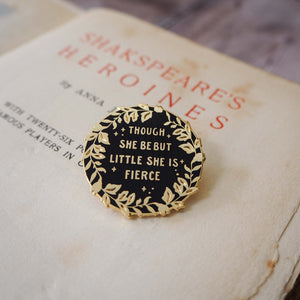 Hermia 'Little but Fierce' Enamel Pin - Shakespeare's Heroines Collection - Literary Emporium 