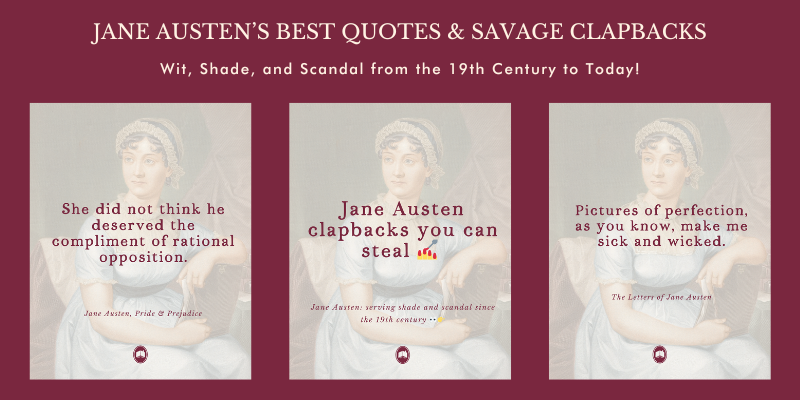 Witty Jane Austen Quotes Full of Shade Since the 19th Century