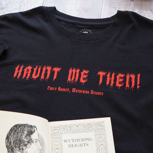 Cropped 'Haunt Me Then!' Wuthering Heights T-shirt