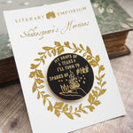 Queen Katharine Enamel Pin - Shakespeare's Heroines Collection