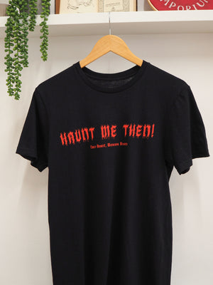 Standard Fit 'Haunt Me Then!' Wuthering Heights T-shirt - Literary Emporium Ltd