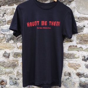 Standard Fit 'Haunt Me Then!' Wuthering Heights T-shirt