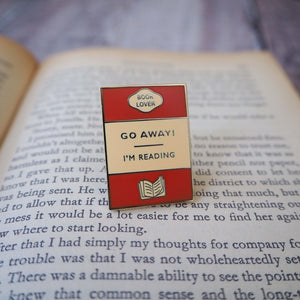 'Go Away I'm Reading' Enamel Pin - Literary Emporium 