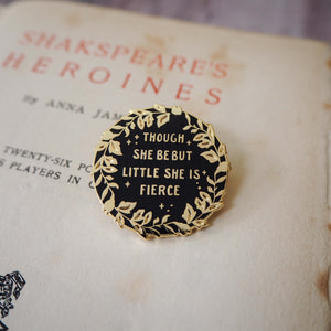 Hermia 'Little but Fierce' Enamel Pin - Shakespeare's Heroines Collection - Literary Emporium 