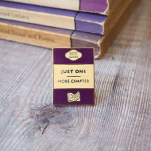 'Just One More Chapter' Enamel Pin - Literary Emporium 